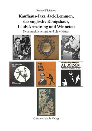 Gerhard Klußmeier, Kaufhaus-Jazz, Jack Lemmon, das englische Königshaus,Louis Armstrong und Winnetou