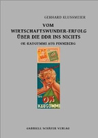 Gerhard Klußmeier, Vom Wirtschaftswunder-Erfolg über die DDR ins Nichts