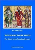 Zoltán Magyar, Hungarian Royal Saints