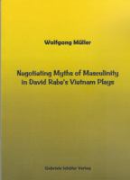 Wolfgang Müller, Negotiating Myths of Masculinity in David Rabe's Vietnam Play