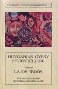 Veronika Görög-Karády, Hungarian Gypsy Storytelling. Tales of Lajos Erdös