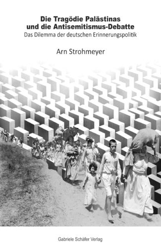 Arn Strohmeyer, Die Tragödie Palästinas