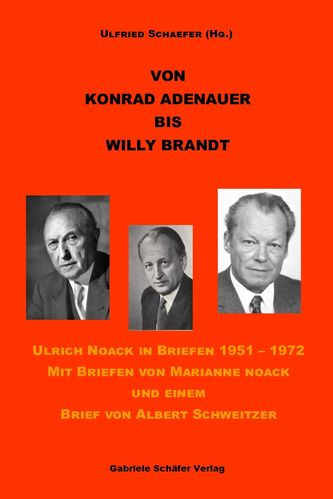 Ulfried Schaefer (Hg.) Von Konrad Adenauer bis Willy Brandt